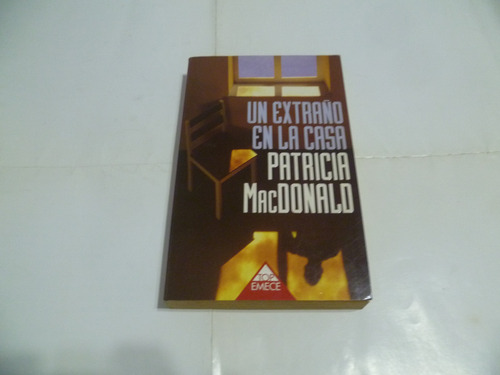 Un Extraño En La Casa - Patricia Macdonald - Emece