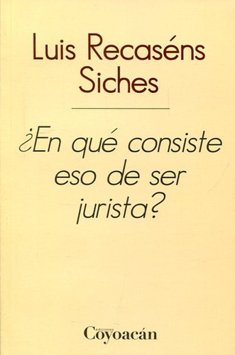 Libro ¿en Qué Consiste Eso De Ser Jurista? Lku