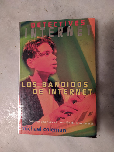 Detectives Internet - Los Bandidos De Internet M. Coleman