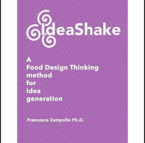 Libro: Ideashake: A Food Design Thinking Method For Idea