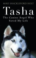 Libro Tasha The Canine Angel Who Saved My Life - Mike Sha...