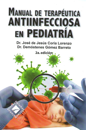 Manual De Terapeutica Antiinfecciosa En Pediatria - Coria Lo