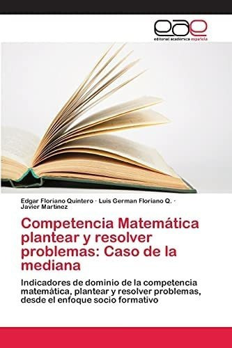 Libro: Competencia Matemática Plantear Y Resolver Problem&..