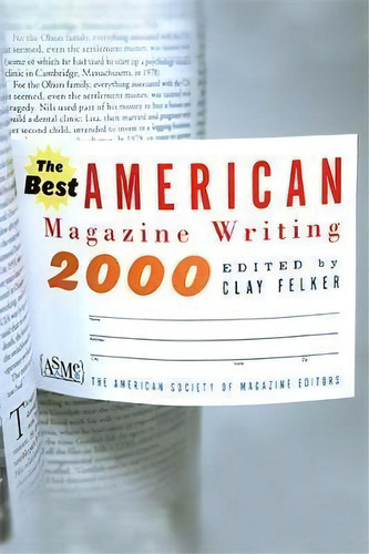 The Best American Magazine Writing 2000, De Felker Clay. Editorial Ingram Publisher Services Us, Tapa Blanda En Inglés