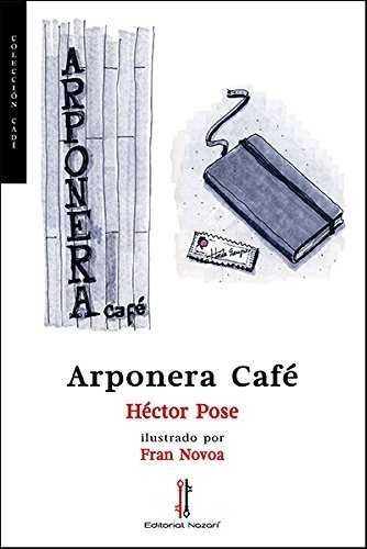 Arponera Cafe - Pose,hector