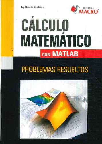 Libro Cálculo Matemático Con Matlab. Problemas Resueltos De