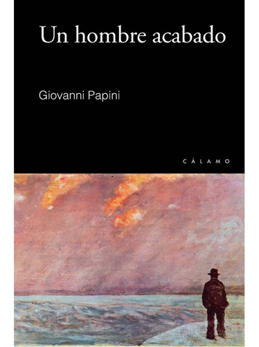 Libro Un Hombre Acabado Por Giovanni Papini 