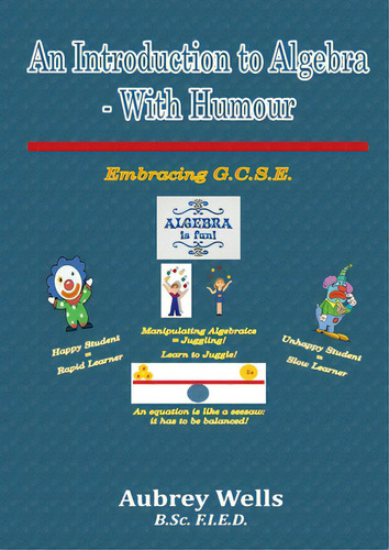 An Introduction To Algebra - With Humour: Embracing G.c.s.e, De Wells, Aubrey. Editorial Lulu Pr, Tapa Blanda En Inglés