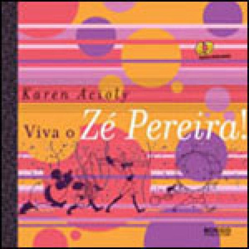 Viva O Zé Pereira!, De Acioly, Karen. Editora Rocco Pequenos Leitores, Capa Mole, Edição 1ª Edição - 2012 Em Português
