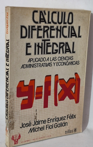 Cálculo Diferencial E Integral Enrique Felix