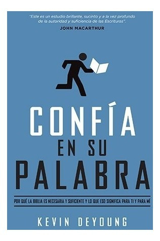 Libro : Confia En Su Palabra: Por Que La Biblia Es Necesa...