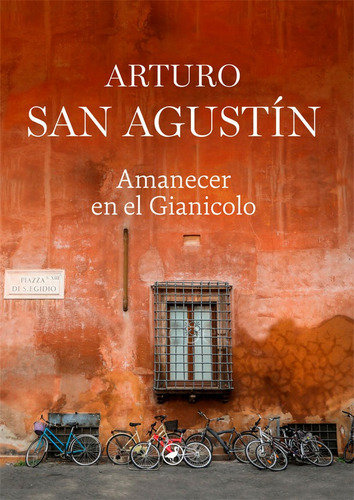 Amanecer En El Gianicolo, De San Agustín, Arturo. Editorial Catedral, Tapa Dura En Español