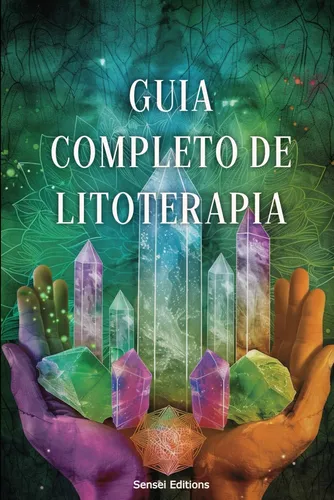 Livro: Guía Completa De Litoterapia: Como As Pedras Preci...