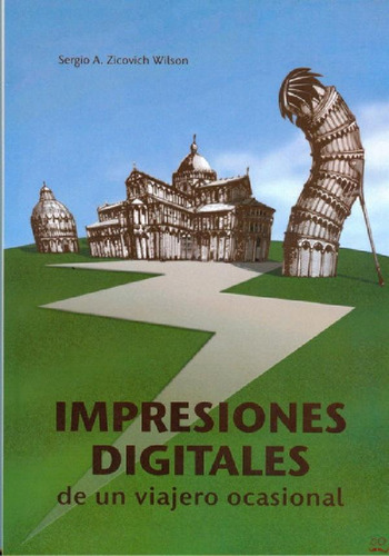 Libro - Impresiones Es De Un Viajero Ocasional, De Zicovich