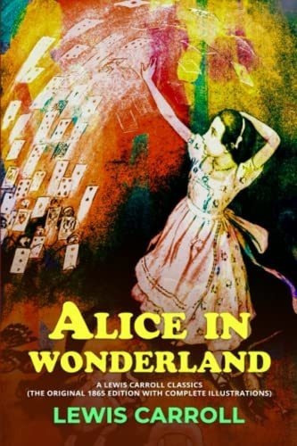 Alice In Wonderland A Lewis Carroll Classics The..., De Carroll, Lewis. Editorial Independently Published En Inglés