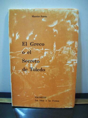 Adp El Greco O El Secreto De Toledo Maurice Barres /hachette