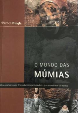 O Mundo Das Múmias De Heather Pringle Pela Ediouro (2002)