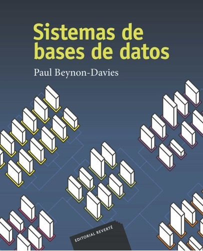 Sistemas De Bases De Datos., De Paul Beynon-davies.. Editorial Reverté, Tapa Blanda En Español, 2014