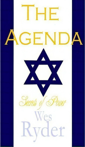 The Agenda  Secrets Of Power , De Wes Ryder. Editorial Lulu Com, Tapa Blanda En Inglés