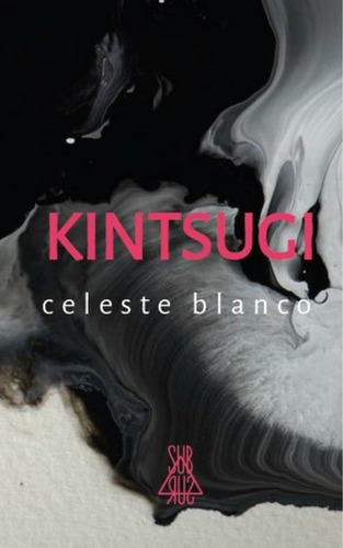 Kintsugi - Celeste Blanco