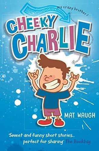 Cheeky Charlie, De Mat Waugh. Editorial Big Red Button Books, Tapa Blanda En Inglés