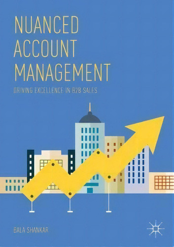 Nuanced Account Management, De Bala Shankar. Editorial Springer Verlag Singapore, Tapa Blanda En Inglés