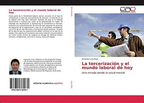 La Tercerización Y El Mundo Laboral De Hoy: Una Mirada Desde La Salud Mental (spanish Edition), De Luna Ruiz, Eduardo. Editorial Oem, Tapa Blanda En Español