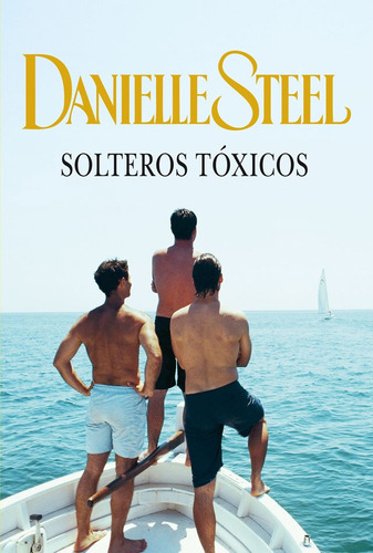 Solteros Tóxicos * - Danielle Steel