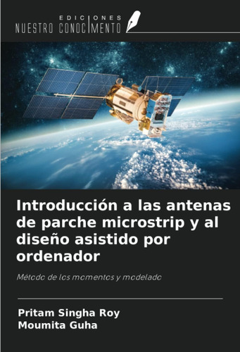 Libro: Introducción A Antenas Parche Microstrip Y Al