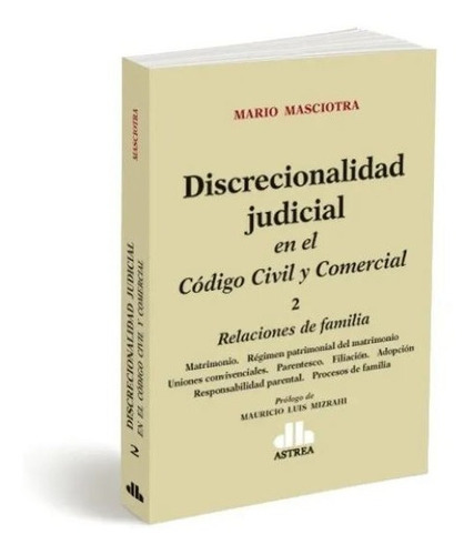 Discrecionalidad Judicial. Tomo 2, de MASCIOTRA, Mario. Editorial Astrea, tapa blanda, edición 1 en español