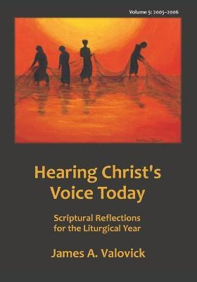 Libro Hearing Christ's Voice Today, Vol. 5 (2005-2006) : ...
