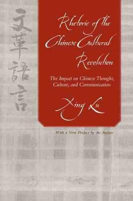 Libro Rhetoric Of The Chinese Cultural Revolution - Xing Lu