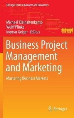 Business Project Management And Marketing 2016 - Michael ...