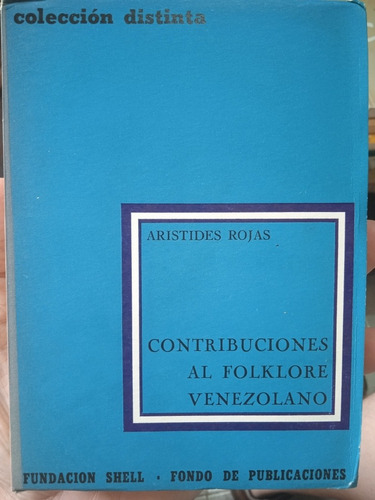 Contribuciones Al Folklore Venezolano / Aristides Rojas