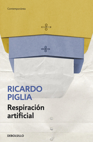 Respiraciã³n Artificial, De Piglia, Ricardo. Editorial Debolsillo En Español