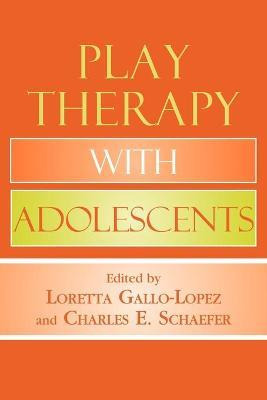 Libro Play Therapy With Adolescents - Loretta Gallo-lopez