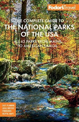 Fodor's The Complete Guide To The National Parks Of The Usa: