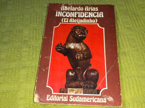 Inconfidencia - Abelardo Arias - Sudamericana