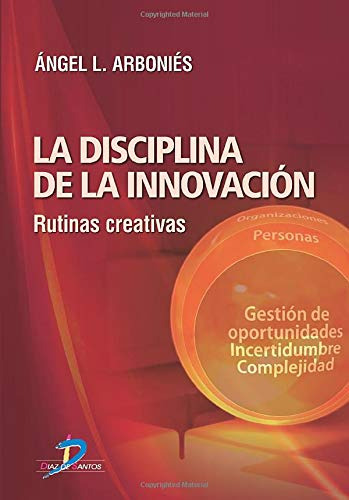 Libro Disciplina De La Innovacion Rutinas Creativas - Arboni