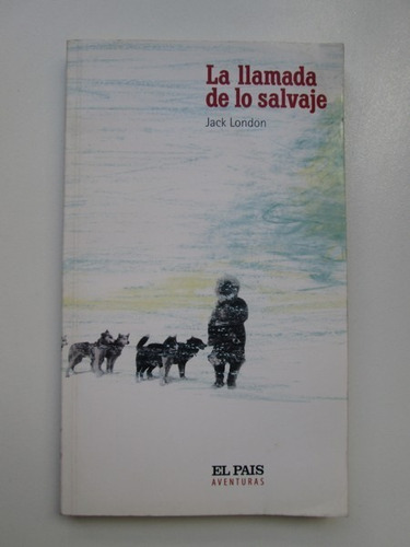 Libro  La Llamada De Lo Salvaje 