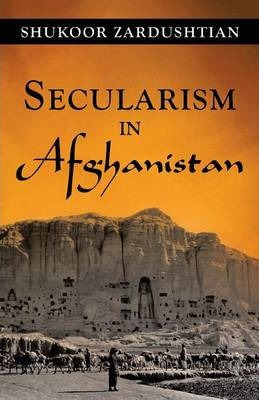 Libro Secularism In Afghanistan - Shukoor Zardushtian