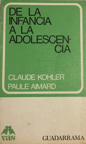 Libro  De La Infancia A La  Adolescencia Claude Kohler/aimar