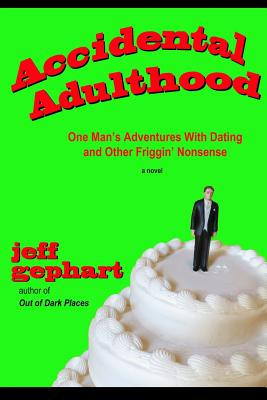Libro Accidental Adulthood: One Man's Adventures With Dat...
