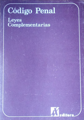 Código Penal / Leyes Complementarias / A Z Editora