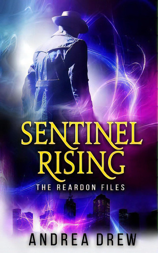 Sentinel Rising: Reardon Files 1, De Drew, Andrea N.. Editorial Lightning Source Inc, Tapa Blanda En Inglés