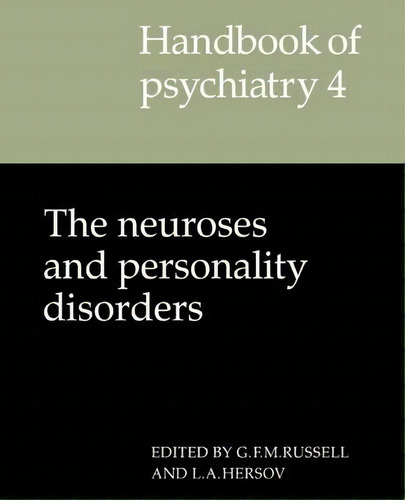 Handbook Of Psychiatry: The Neuroses And Personality Disorders Volume 4, De Gerald F. M. Russell. Editorial Cambridge University Press, Tapa Blanda En Inglés