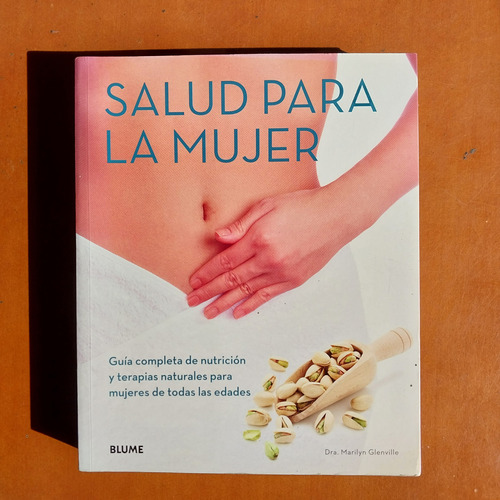 Libro Salud Para La Mujer Nutrición Y Terapias Naturales