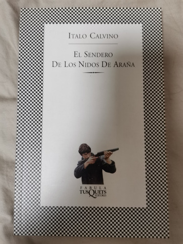 El Sendero De Los Nidos De Araña - Italo Calvino 