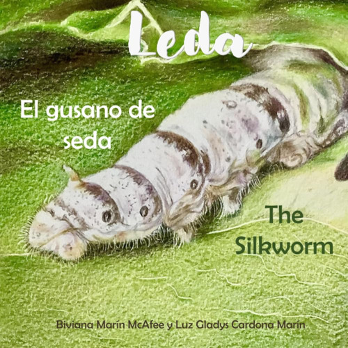 Libro: Leda, El Gusano De Seda: Leda, The Silkworm (spanish