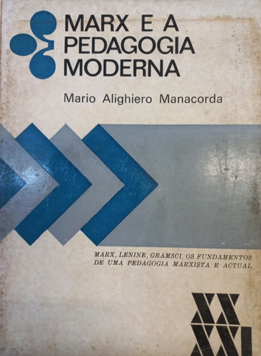 Marx E A Pedagogia Moderna - Mario Alighiero